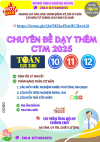 CĐ DẠY THÊM CẤU TRÚC MỚI 2025 TOÁN 10,11,12 HOT- DÙNG CHUNG