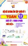 ĐỂ CƯƠNG CK1 -TOÁN 12 MỚI 2025-2026